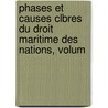 Phases Et Causes Clbres Du Droit Maritime Des Nations, Volum door Ferdinand Cornot De Cussy