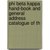 Phi Beta Kappa Hand-Book and General Address Catalogue of th door Phi Beta Kappa