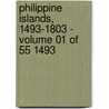 Philippine Islands, 1493-1803 - Volume 01 of 55 1493 door Emma Helen Blair