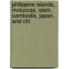 Philippine Islands, Moluccas, Siam, Cambodia, Japan, and Chi by Antonio De Morga