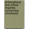 Philosophical and Critical Inquiries Concerning Christianity by Charles Bonnet