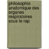 Philosophie Anatomique Des Organes Respiratoires Sous Le Rap