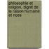 Philosophie Et Religion, Dignit de La Raison Humaine Et Nces