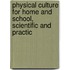 Physical Culture for Home and School, Scientific and Practic