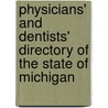 Physicians' and Dentists' Directory of the State of Michigan door Onbekend