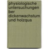 Physiologische Untersuchungen Ber Dickenwachstum Und Holzqua door Frank Schwarz