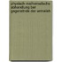 Physisch-Mathematische Abhandlung Ber Gegenstnde Der Wrmeleh