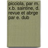 Picciola, Par M. X.B. Saintine, D. Revue Et Abrge Par E. Dub door Joseph Xavier Boniface