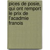 Pices de Posie, Qui Ont Remport Le Prix de L'Acadmie Franois by Acadmie Franaise