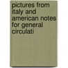 Pictures from Italy and American Notes for General Circulati door 'Charles Dickens'