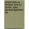 Pilgerreise Zu Wasser Und Zu Lande; Oder, Denkwrdigkeiten De door Johann Heinrich Jung-Stilling