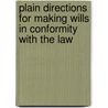 Plain Directions For Making Wills In Conformity With The Law door J.C. Hudson
