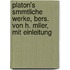 Platon's Smmtliche Werke, Bers. Von H. Mller, Mit Einleitung