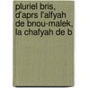 Pluriel Bris, D'Aprs L'Alfyah de Bnou-Malek, La Chafyah de B door Mu ammad Ibn Ibrahim