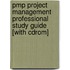 Pmp Project Management Professional Study Guide [with Cdrom]