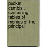 Pocket Cambist, Containing Tables of Monies of the Principal door Charles Vere