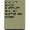 Poems of George Huddesford, M.A., Late Fellow of New College door George Huddesford