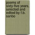 Poems of Sixty-five Years, Selected and Edited by F.B. Sanbo
