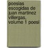 Poesias Escogidas de Juan Martinez Villergas, Volume 1 Poesi