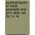 Poetical Works of Mark Akenside and John Dyer, Ed. by R.a. W