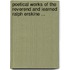 Poetical Works of the Reverend and Learned Ralph Erskine ...
