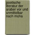 Poetische Literatur Der Araber Vor Und Unmittelbar Nach Moha