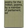 Poetry for the Million, Poems, by a Member of Parliament, Ed door Joseph Thomas J. Hewlett