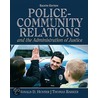 Police Community Relations And The Administration Of Justice door Thomas Barker