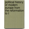 Political History of Modern Europe from the Reformation to t door Ferdinand Schevill
