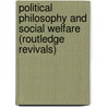 Political Philosophy and Social Welfare (Routledge Revivals) door Raymond Plant