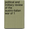 Political and Military Review of the Austro-Italian War of 1 door Walter James Wyatt