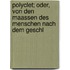 Polyclet; Oder, Von Den Maassen Des Menschen Nach Dem Geschl