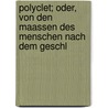 Polyclet; Oder, Von Den Maassen Des Menschen Nach Dem Geschl door Johann Gottfried Schadow