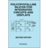Polycrystalline Silicon for Integrated Circuits and Displays