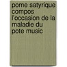 Pome Satyrique Compos L'Occasion de La Maladie Du Pote Music door Eugne Rvillout