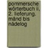Pommersche Wörterbuch Ii, 2. Lieferung.  Månd Bis Nådelog