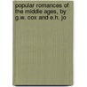 Popular Romances of the Middle Ages, by G.W. Cox and E.H. Jo door George William Cox