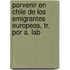 Porvenir En Chile de Los Emigrantes Europeos, Tr. Por A. Lab