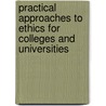 Practical Approaches To Ethics For Colleges And Universities door Stephanie L. Moore