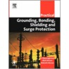 Practical Grounding, Bonding, Shielding and Surge Protection by Mark Brown
