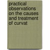 Practical Observations on the Causes and Treatment of Curvat by Samuel Hare