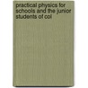 Practical Physics for Schools and the Junior Students of Col door William Winson Haldane Gee