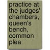 Practice at the Judges' Chambers, Queen's Bench, Common Plea door William E. Coe