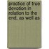 Practice of True Devotion in Relation to the End, as Well as