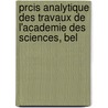 Prcis Analytique Des Travaux de L'Academie Des Sciences, Bel door Belles-lettres Acad mie Des Sc