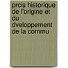 Prcis Historique de L'Origine Et Du Dveloppement de La Commu by Knut Olivecrona