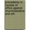 Precedents in Causes of Office Against Churchwardens and Oth door Church of England