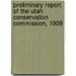 Preliminary Report of the Utah Conservation Commission, 1909
