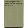 Preliminary Report on a Part of the Granites and Gneisses of door Thomas Leonard Watson