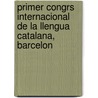 Primer Congrs Internacional de La Llengua Catalana, Barcelon door Onbekend
